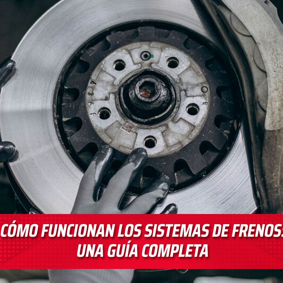 Todo Sobre el Sistema de Frenos: Resolviendo Tus Dudas 1 todo sobre el sistema de frenos resolviendo tus dudas